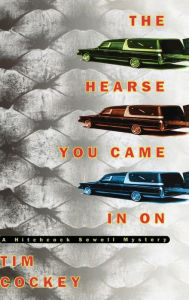 Title: The Hearse You Came in On (Hitchcock Sewell Series #1), Author: Tim Cockey