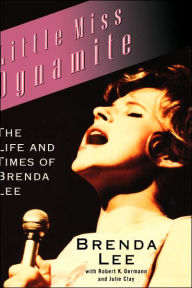 Title: Little Miss Dynamite: The Life and Times of Brenda Lee, Author: Brenda Lee