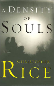 Title: A Density of Souls, Author: Christopher Rice