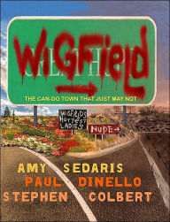 Title: Wigfield: The Can-Do Town That Just May Not, Author: Amy Sedaris