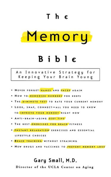 The Memory Bible: An Innovative Strategy for Keeping Your Brain Young