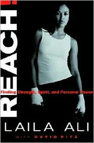 Title: Reach!: Finding Strength, Spirit, and Personal Power, Author: Laila Ali