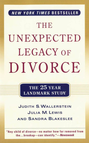 The Unexpected Legacy of Divorce: A 25 Year Landmark Study