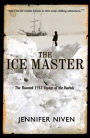 The Ice Master: The Doomed 1913 Voyage of the Karluk