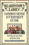 Title: Beardstown Ladies' Commonsense Investment Guide: How We Beat the Stock Market - and How You Can, Too, Author: Beardstown Ladies Investment Club