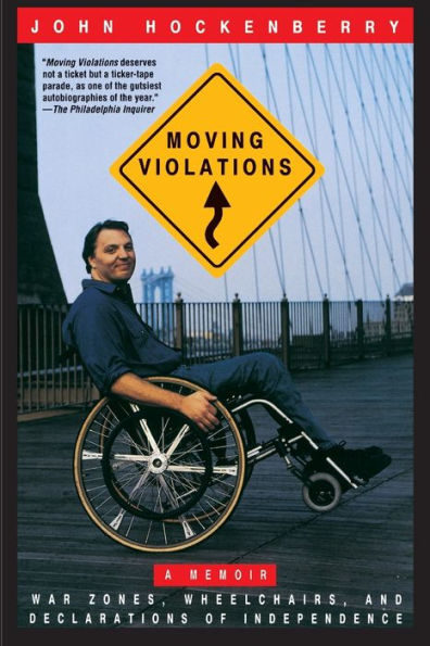 Moving Violations: War Zones, Wheelchairs, and Declarations of Independence