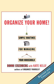 Title: Organize Your Home: Revised Simple Routines for Managing Your Household, Author: Ronni Eisenberg