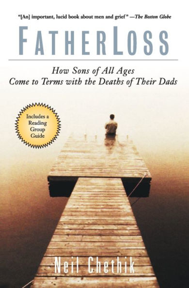 Fatherloss: How Sons of All Ages Come to Terms with the Deaths Their Dads