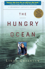 Title: The Hungry Ocean: A Swordboat Captain's Journey, Author: Linda Greenlaw