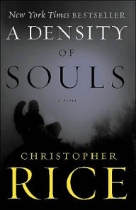 Title: A Density of Souls, Author: Christopher Rice