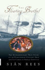 The Floating Brothel: The Extraordinary True Story of an Eighteenth-Century Ship and Its Cargo of Female Convicts