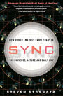 Sync: How Order Emerges from Chaos in the Universe, Nature, and Daily Life
