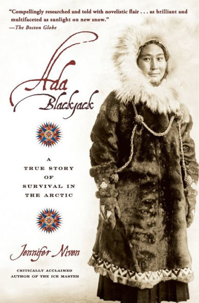 Ada Blackjack: A True Story of Survival in the Arctic