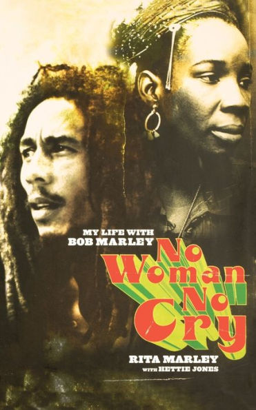 No Woman Cry: My Life with Bob Marley