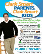 Clark Smart Parents, Clark Smart Kids: Teaching Kids of Every Age the Value of Money