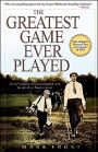 The Greatest Game Ever Played: Harry Vardon, Francis Ouimet, and the Birth of Modern Golf