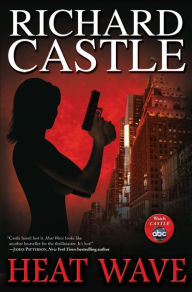 Title: Heat Wave (Premium Edition) (Nikki Heat Series #1), Author: Richard Castle