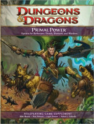 Title: Primal Power: A 4th Edition D&D Supplement, Author: Rob Heinsoo