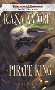 Title: Forgotten Realms : The Pirate King (Transitions Series #2), Author: R. A. Salvatore