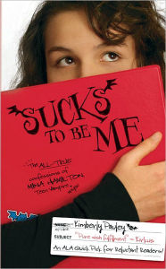 Title: Sucks to Be Me: The All-True Confessions of Mina Hamilton, Teen Vampire (maybe), Author: Kimberly Pauley