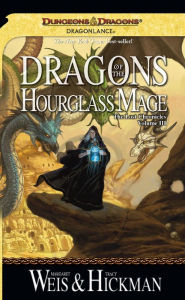 Title: Dragonlance - Dragons of the Hourglass Mage (Lost Chronicles #3), Author: Margaret Weis