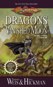 Title: Dragonlance - Dragons of a Vanished Moon (War of Souls #3), Author: Margaret Weis