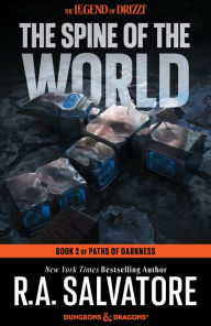 Title: The Spine of the World: Paths of Darkness #2 (Legend of Drizzt #12), Author: R. A. Salvatore