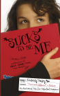 Sucks to Be Me: The All-True Confessions of Mina Hamilton, Teen Vampire (maybe)