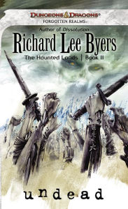 Title: Undead: The Haunted Lands, Author: Richard Lee Byers