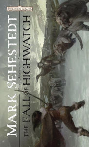 Title: The Fall of Highwatch (Chosen of Nendawen Series #1), Author: Mark Sehestedt