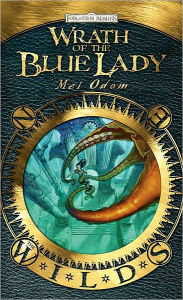 Title: Forgotten Realms: Wrath of the Blue Lady (The Wilds Series), Author: Mel Odom