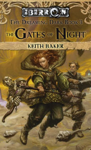 Title: The Gates of Night: The Dreaming Dark, Author: Keith Baker