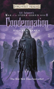 Title: Condemnation: The War of the Spider Queen, Author: Richard Baker