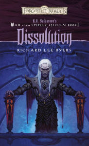 Title: Dissolution: The War of the Spider Queen, Author: Richard Lee Byers