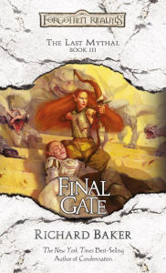Title: Final Gate: The Last Mythal, Book III, Author: Richard Baker