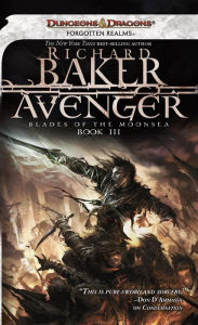 Title: Avenger: A Blades of Moonsea Novel, Author: Richard Baker