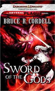 Title: Sword of the Gods: A Sword of the Gods Novel, Author: Bruce R. Cordell