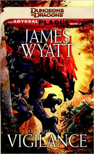 Title: Oath of Vigilance: A Dungeons & Dragons Novel, Author: James Wyatt