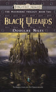Title: Black Wizards: The Moonshae Trilogy, Author: Douglas Niles