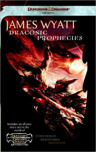 Title: Draconic Prophecies: Dungeons & Dragons Online: Eberron Unlimited Omnibus, Author: James Wyatt