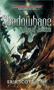 Title: Shadowbane: Eye of Justice: The Shadowbane Series, Author: Erik Scott De Bie