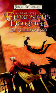 Title: Elminster's Daughter: The Elminster Series, Author: Ed Greenwood