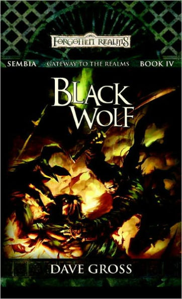 Black Wolf: Sembia: Gateway to the Realms, Book 4