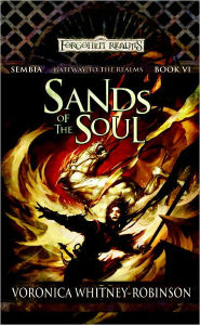 Title: Sand of the Soul: Sembia: Gateway to the Realms, Book 6, Author: Voronica Whitney-Robinson