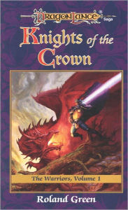 Title: Knights of the Crown: The Warriors, Book 1, Author: Roland Green
