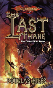 Title: The Last Thane: The Chaos Wars, Book 1, Author: Doug Niles