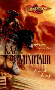 Title: Kaz the Minotaur: Dragonlance Heroes, Author: Richard Knaak