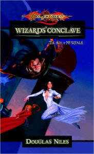 Title: The Wizards Conclave: The Age of Mortals, Author: Douglas Niles