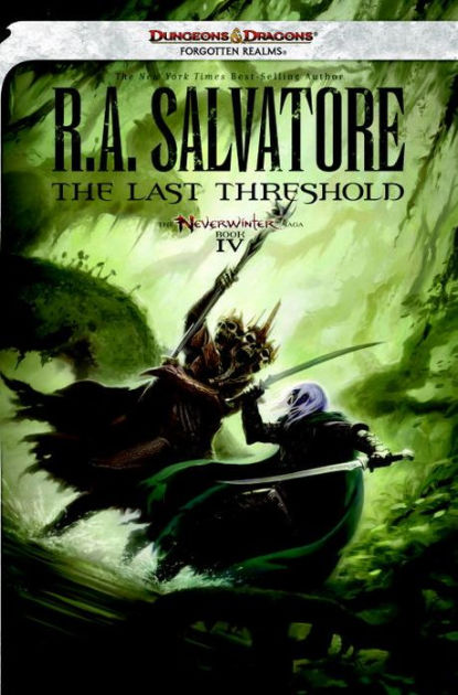 The Last Threshold: Neverwinter Saga #4 (Legend of Drizzt #26) by R. A ...