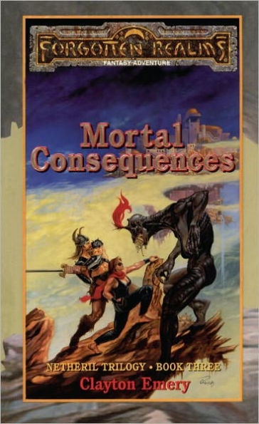Mortal Consequences: Netheril Trilogy